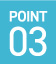 POINT 03